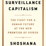 The Age of Surveillance Capitalism: The Fight for a Human Future at the New Frontier of Power