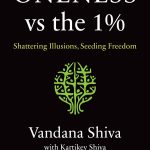 Oneness vs. the 1%: Shattering Illusions, Seeding Freedom